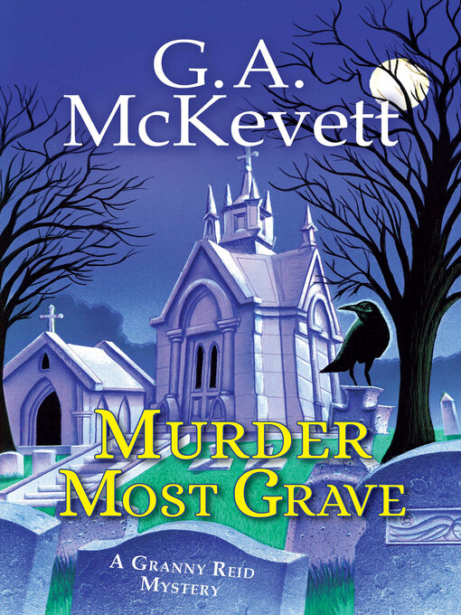 Title details for Murder Most Grave by G. A. McKevett - Available